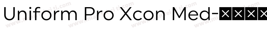 Uniform Pro Xcon Med字体转换